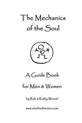 The Mechanics of the Soul: A Guide Book for Men & Women