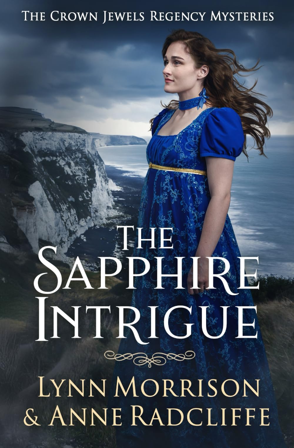 The Sapphire Intrigue: A Crown Jewels Regency Mystery (The Crown Jewels Regency Mysteries, Band 3)