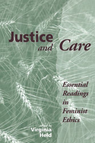 Justice And Care: Essential Readings In Feminist Ethics