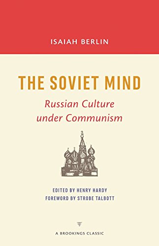 Henry Hardy The Soviet Mind, Russian Culture Under Communism (A Brookings Classic)