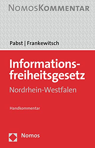 Informationsfreiheitsgesetz Nordrhein-Westfalen - Heinz-Joachim Pabst Annegret Frankewitsch Gebunden