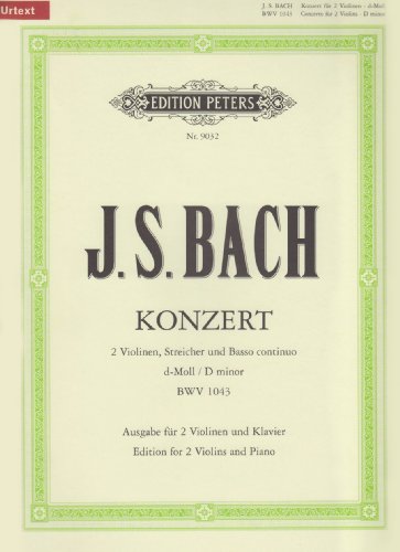 Konzert für 2 Violinen, Streicher und Basso continuo d-Moll BWV 1043 / URTEXT: Klavierauszug von Wilhelm Weismann / Ausgabe für 2 Violinen Klavier