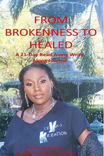 From Brokenness to Healed: A 21-Day Read Along Write Along Journal