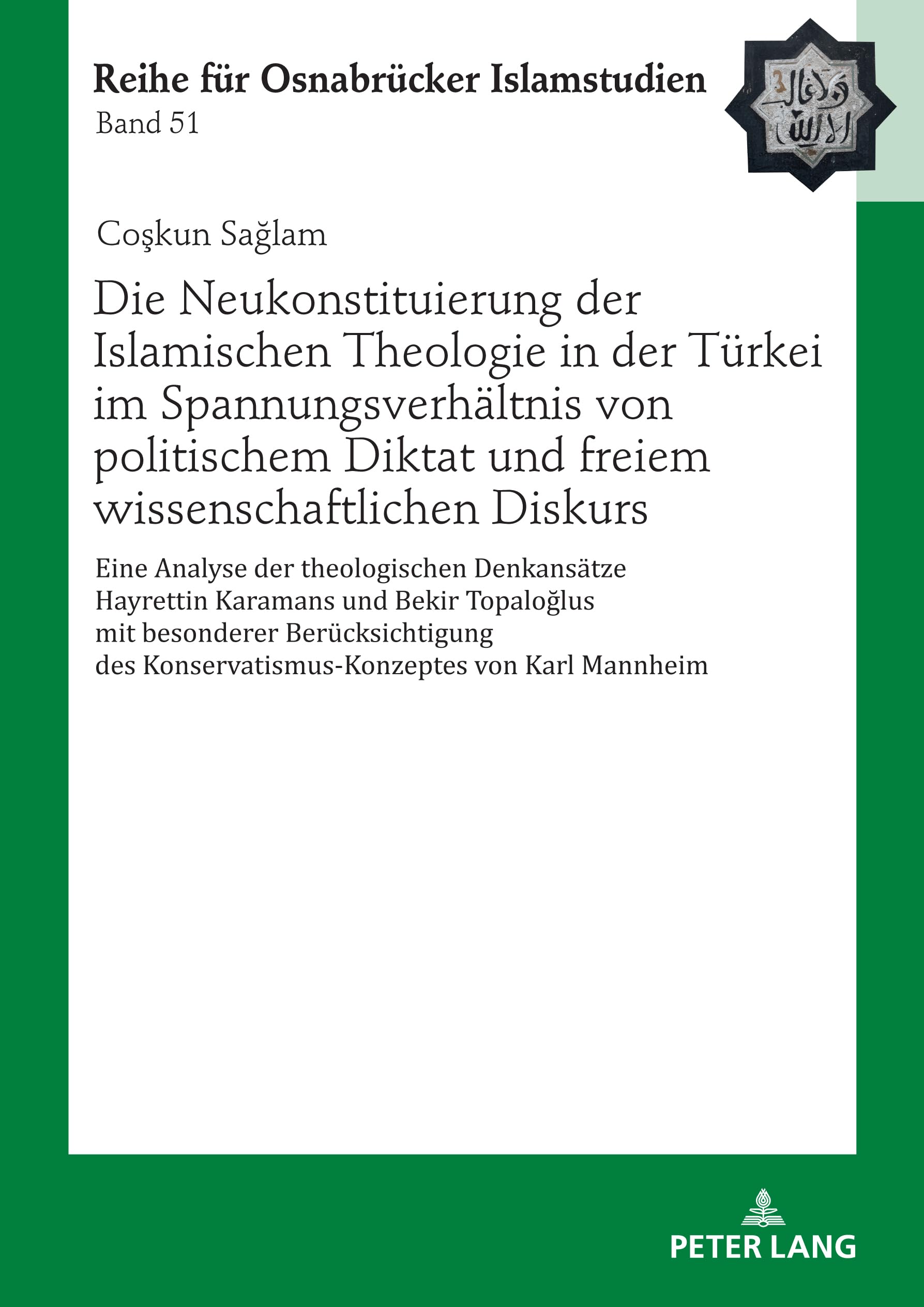 Die Neukonstituierung der Islamischen Theologie in der Türkei im Spannungsverhältnis von politischem Diktat und freiem wissenschaftlichen Diskurs: ... Reihe für Osnabrücker Islamstudien, Band 51)