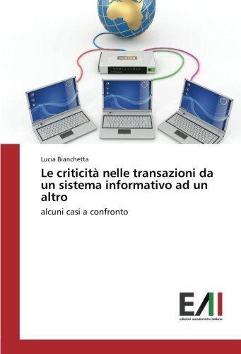 Le criticità nelle transazioni da un sistema informativo ad un altro: alcuni casi a confronto