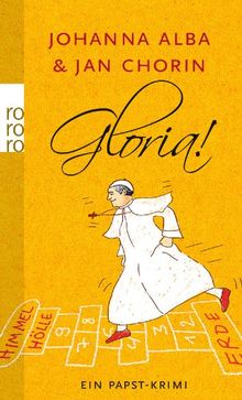 Gloria!: Ein Papst-Krimi