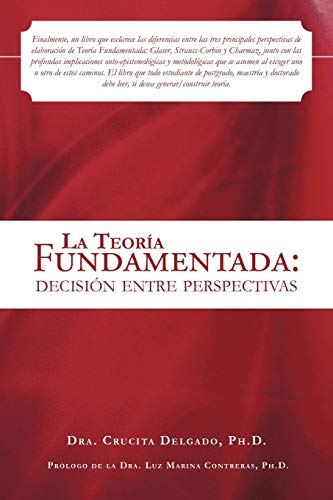La Teoría Fundamentada: Decisión Entre Perspectivas: Decision Entre Perspectivas