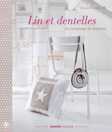 Lin et dentelles : 24 créations de couture