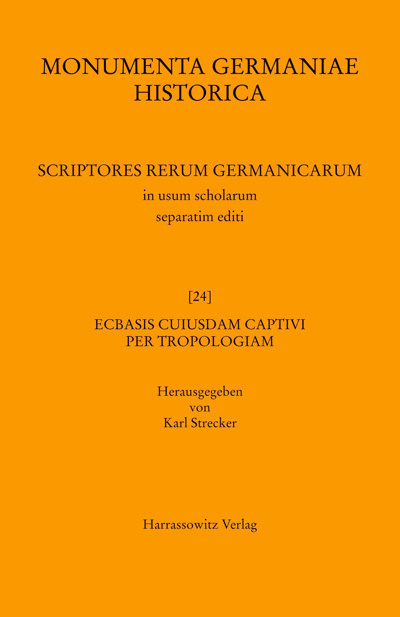 Ecbasis cuiusdam captivi per tropologiam (MGH - Scriptores Rerum Germanicarum in Usum Scholarum Separatim Editi)