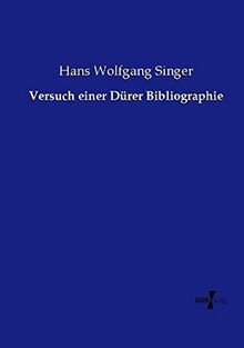 Versuch einer Dürer Bibliographie