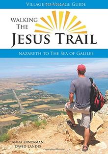 Walking The Jesus Trail: Nazareth to the Sea of Galilee