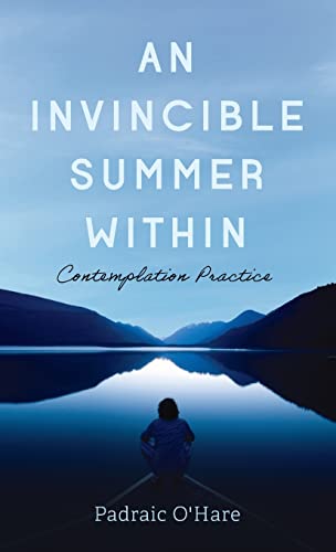 An Invincible Summer Within: Contemplation Practice