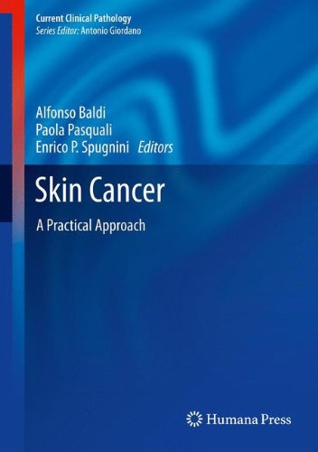 Skin Cancer: A Practical Approach (Current Clinical Pathology)