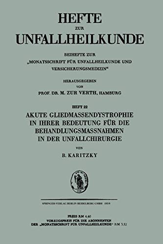Akute Gliedmassendystrophie in ihrer Bedeutung für die Behandlungsmassnahmen in der Unfallchirurgie (Hefte zur Unfallheilkunde)