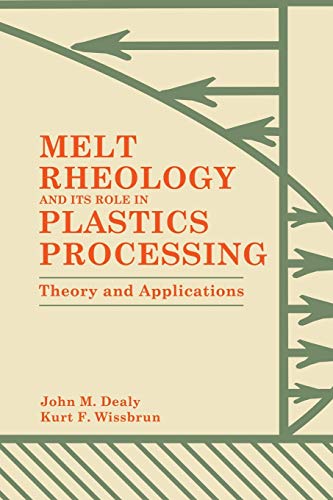 Melt Rheology and Its Role in Plastics Processing: Theory and Applications
