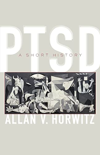 Horwitz, Allan V. V. Ptsd, A Short History (Johns Hopkins Biographies Of Disease)