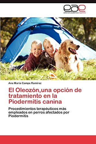 El Oleozón,una opción de tratamiento en la Piodermitis canina: Procedimientos terapéuticos más empleados en perros afectados por Piodermitis