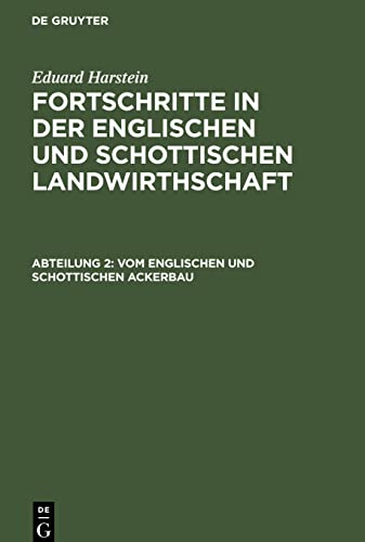 Fortschritte in der englischen und schottischen Landwirthschaft, Abteilung 2, Vom englischen und schottischen Ackerbau: Tiefcultur. Extirpator. Weizen- und Hopfenbau