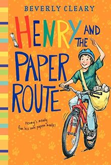Henry and the Paper Route (Henry Huggins, Band 4)