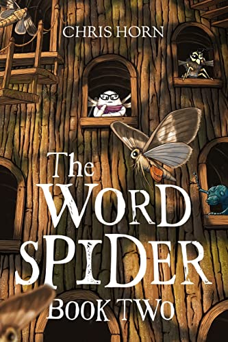 The Word Spider: Book Two: Book 2 (The Word Spider Chronicles, Band 2)