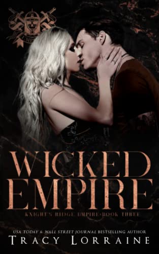 Wicked Empire: A Dark Mafia, High School Bully Romance (Knight's Ridge Empire: Wicked Trilogy, Band 3)