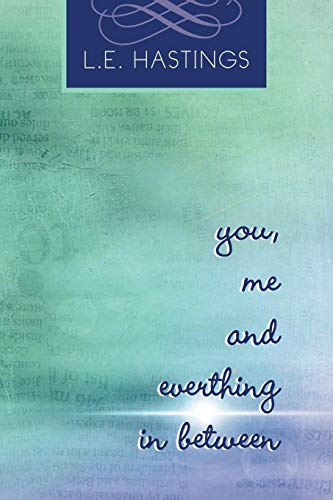 You, Me, and Everything In Between