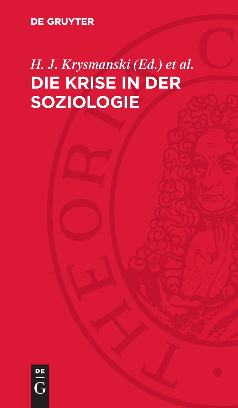 Die Krise in der Soziologie: Kritische Studien zum 17. Deutschen Soziologentag in der BRD
