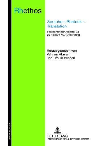 Sprache - Rhetorik - Translation: Festschrift für Alberto Gil zu seinem 60. Geburtstag (Rhethos)