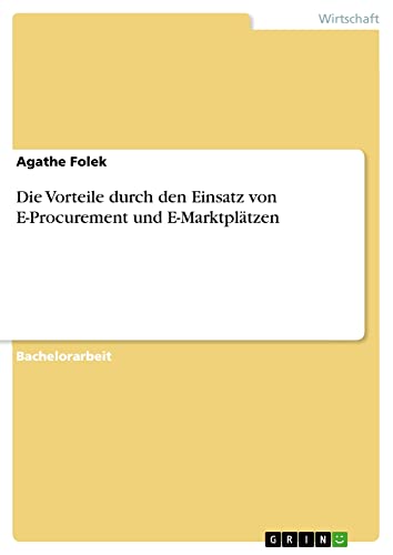 Die Vorteile durch den Einsatz von E-Procurement und E-Marktplätzen