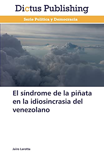 El síndrome de la piñata en la idiosincrasia del venezolano