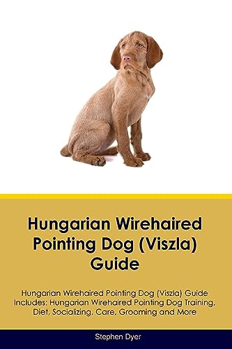 Hungarian Wirehaired Pointing Dog (Viszla) Guide Hungarian Wirehaired Pointing Dog (Viszla) Guide Includes: Hungarian Wirehaired Pointing Dog ... Care, Grooming, Breeding and More