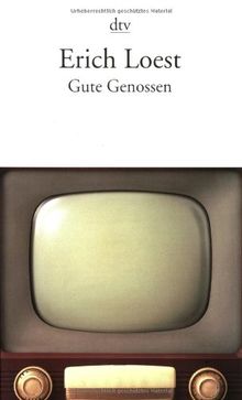 Gute Genossen: Erzählung, naturtrüb