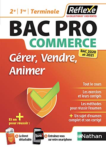 Gérer, Vendre, Animer Bac Pro Commerce (2e/1re/term) - Guide Réflexe N84 - 2020 (memos Reflexes)