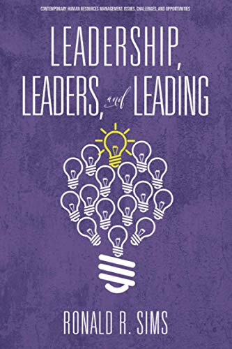 Leadership, Leaders and Leading (Contemporary Human Resource Management Issues Challenges and Opportunities)