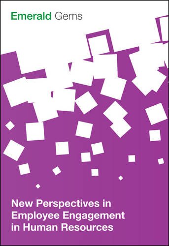 New Perspectives in Employee Engagement in Human Resources (Emerald Gems)