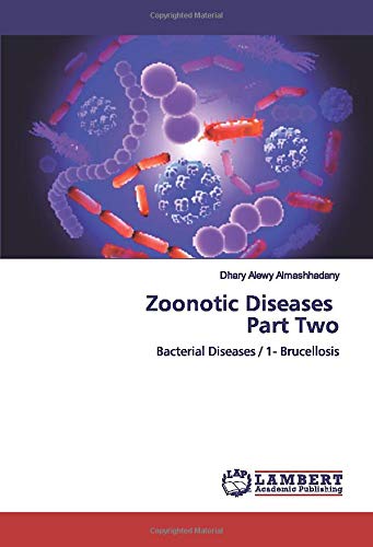 Zoonotic Diseases Part Two: Bacterial Diseases / 1- Brucellosis