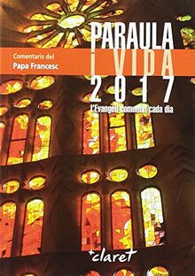 Paraula i vida 2017: L'Evangeli comentat cada dia