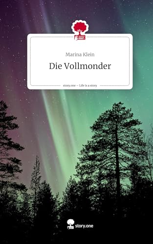 Die Vollmonder. Life is a Story - story.one
