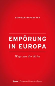 Empörung in Europa: Wege aus der Krise