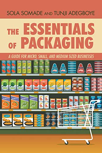 The Essentials of Packaging: A Guide for Micro, Small, and Medium Sized Businesses