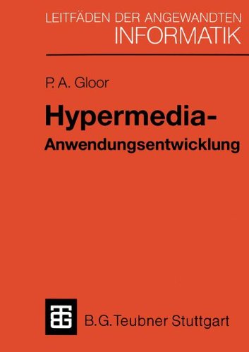 Hypermedia-Anwendungsentwicklung: Eine Einführung mit HyperCard-Beispielen (XLeitfäden der angewandten Informatik)