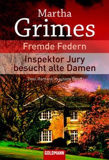 Fremde Federn/Inspektor Jury besucht alte Damen: Zwei Romane in einem Band de Martha Grimes | Livre | état acceptable