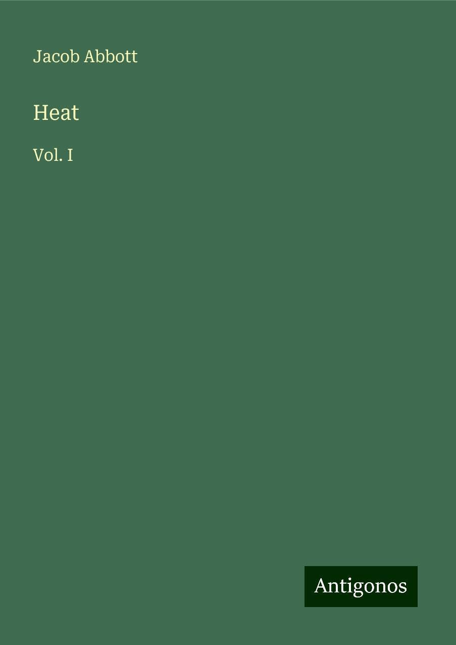 Heat: Vol. I