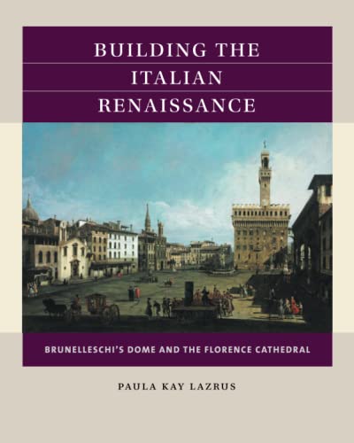 Building the Italian Renaissance: Brunelleschi's Dome and the Florence Cathedral (Reacting to the Past(tm))