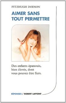 Aimer sans tout permettre
