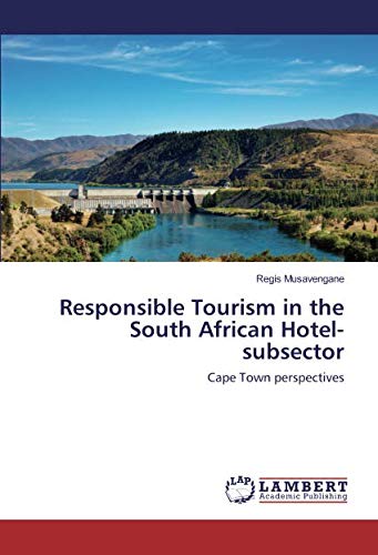 Responsible Tourism in the South African Hotel-subsector: Cape Town perspectives