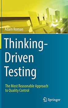 Thinking-Driven Testing: The Most Reasonable Approach to Quality Control