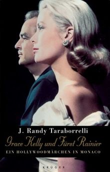 Grace Kelly und Fürst Rainier. Ein Hollywoodmärchen in Monaco von Taraborrelli, J. R., Becker, Astrid | Buch | Zustand gut
