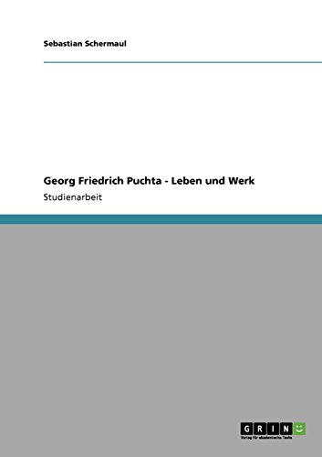 Georg Friedrich Puchta - Leben und Werk