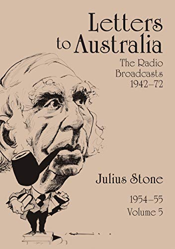 Letters to Australia, Volume 5: Essays from 1954-1955 (The Radio Broadcasts 1942-72, Band 5)
